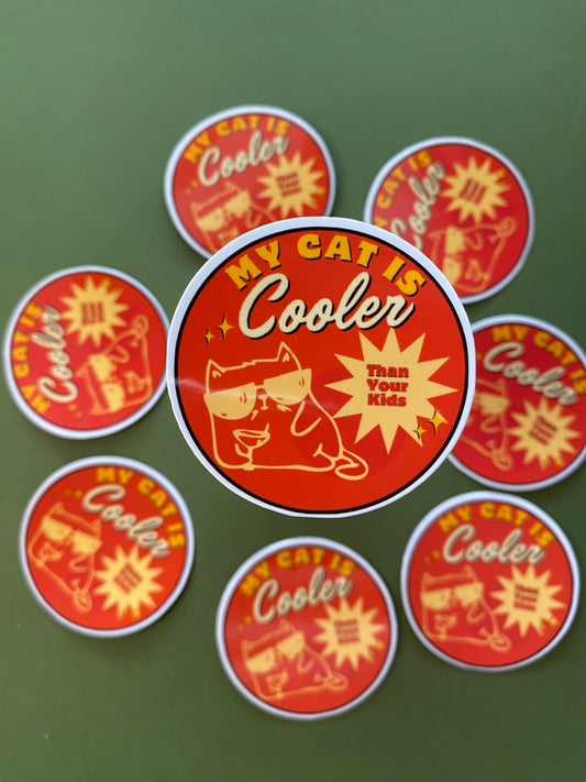 My Cat is Cooler Than Your Kids Sticker