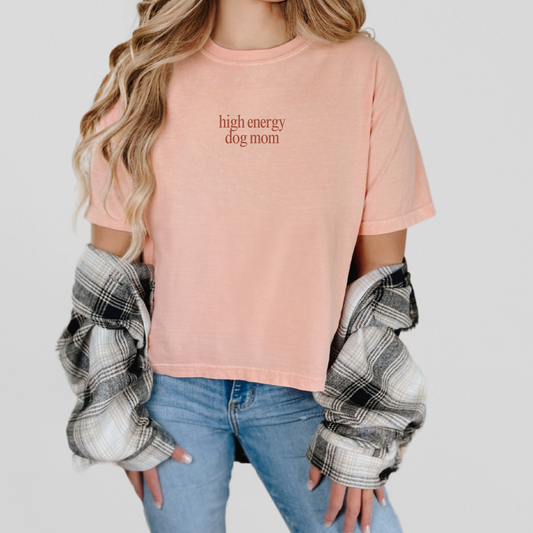 High Energy Dog Mom Cropped Tee