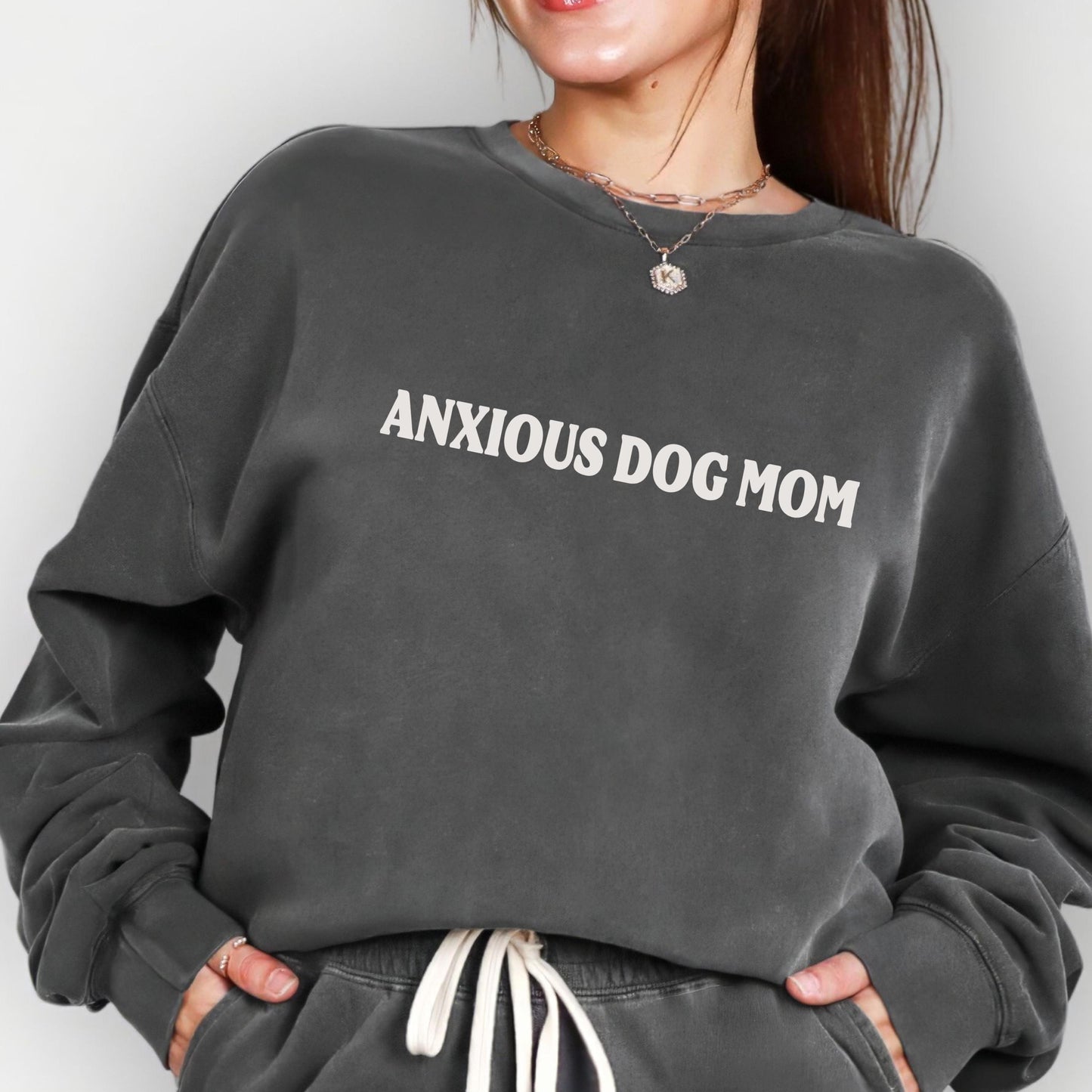 Anxious Dog Mom Sweatshirt