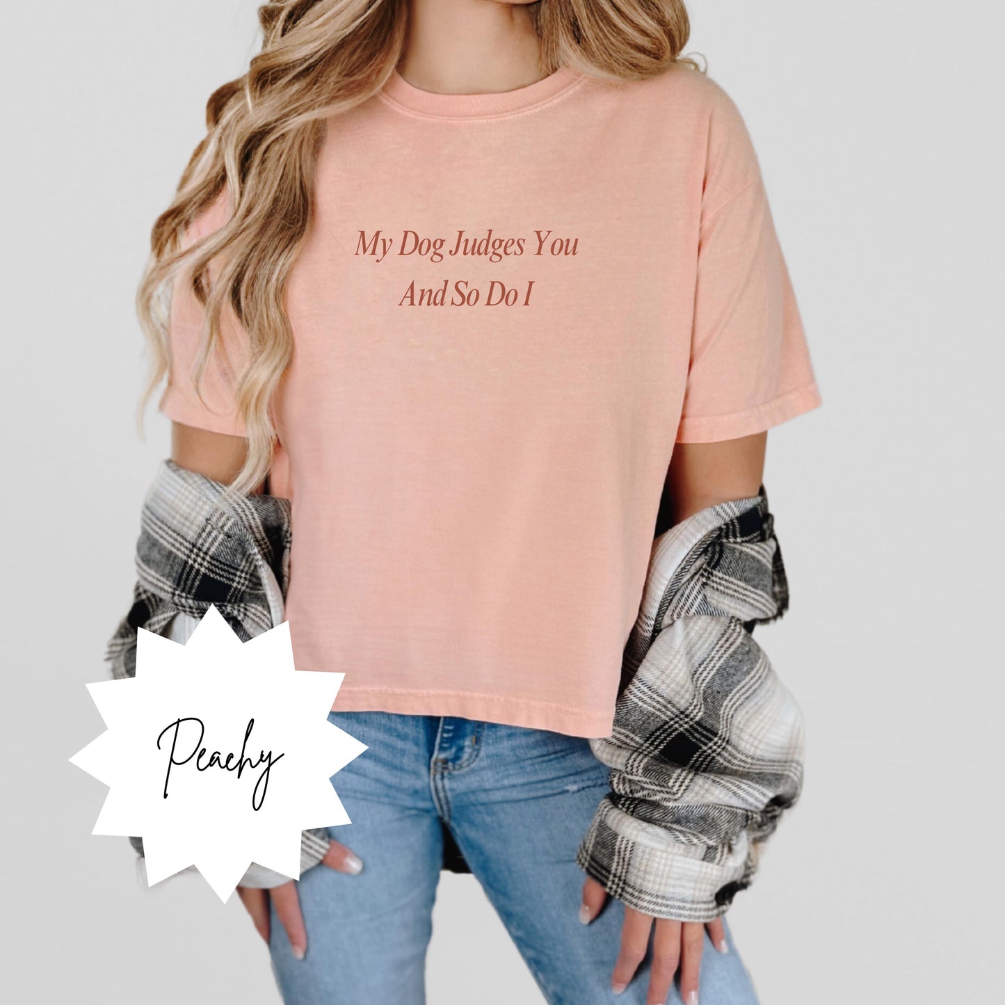 My Dog Judges You and So Do I Boxy Tee
