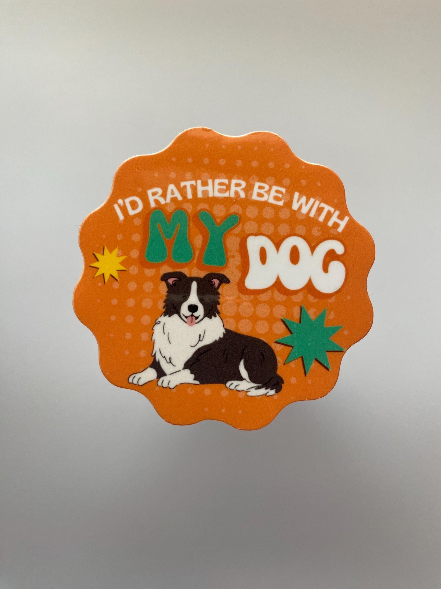 I'd Rather Be With My Dog Sticker