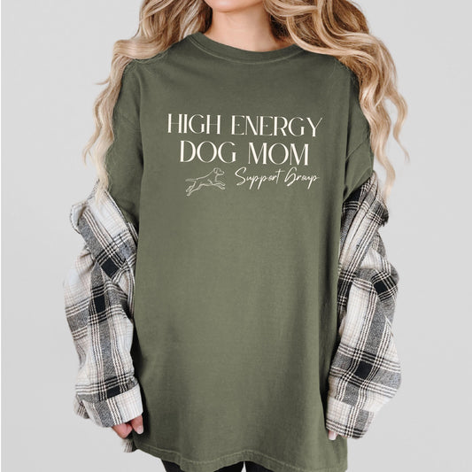 High Energy Dog Mom Support Group T-Shirt
