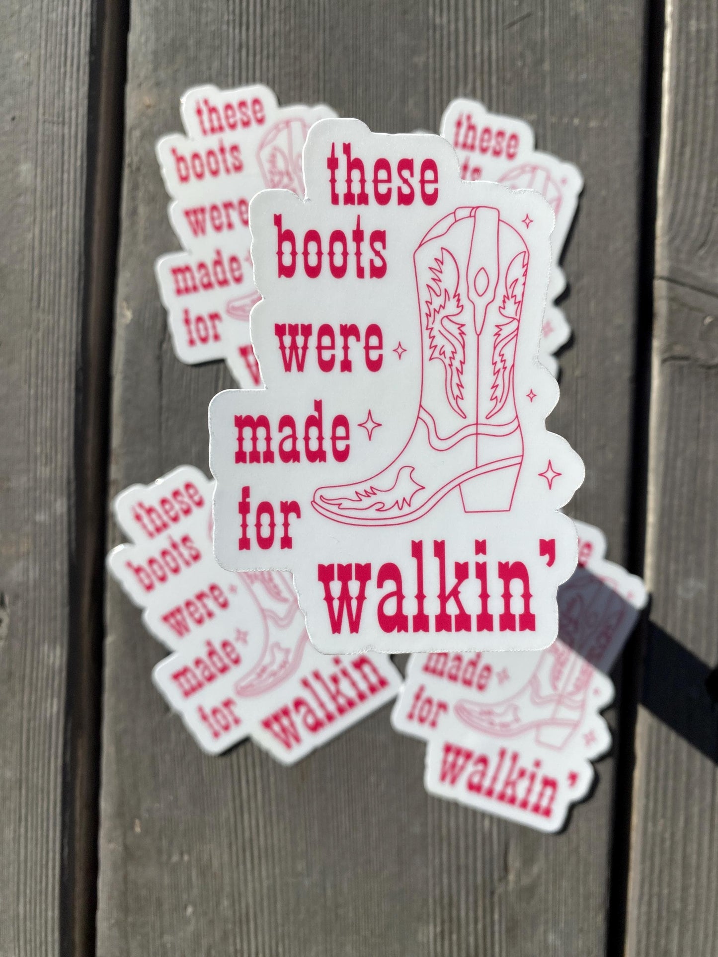 These Boots Were Made for Walkin' Sticker