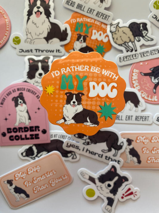 I'd Rather Be With My Dog Sticker