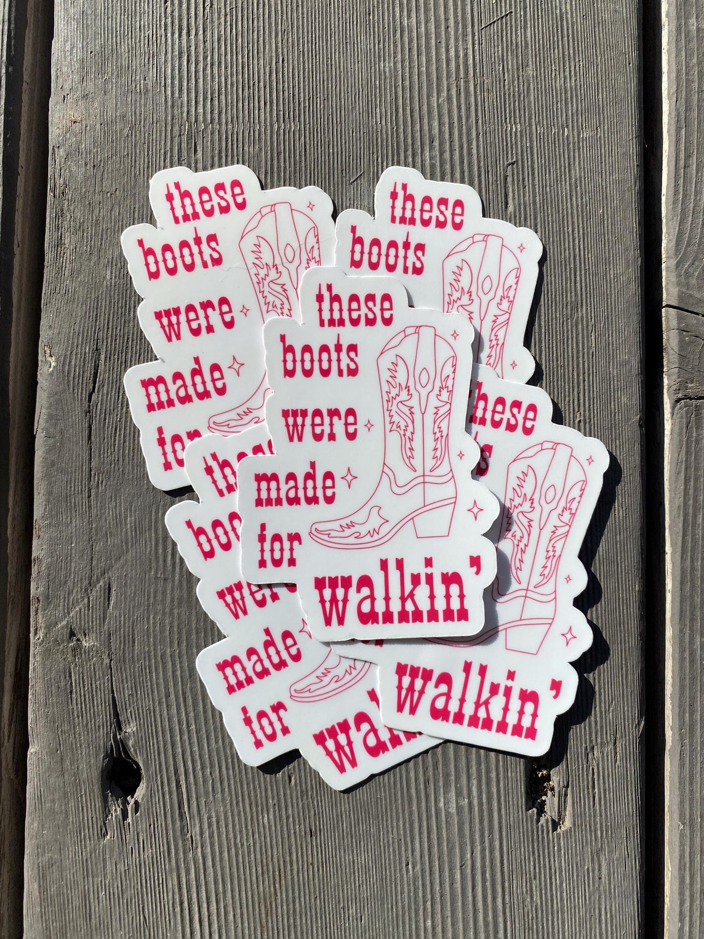 These Boots Were Made for Walkin' Sticker