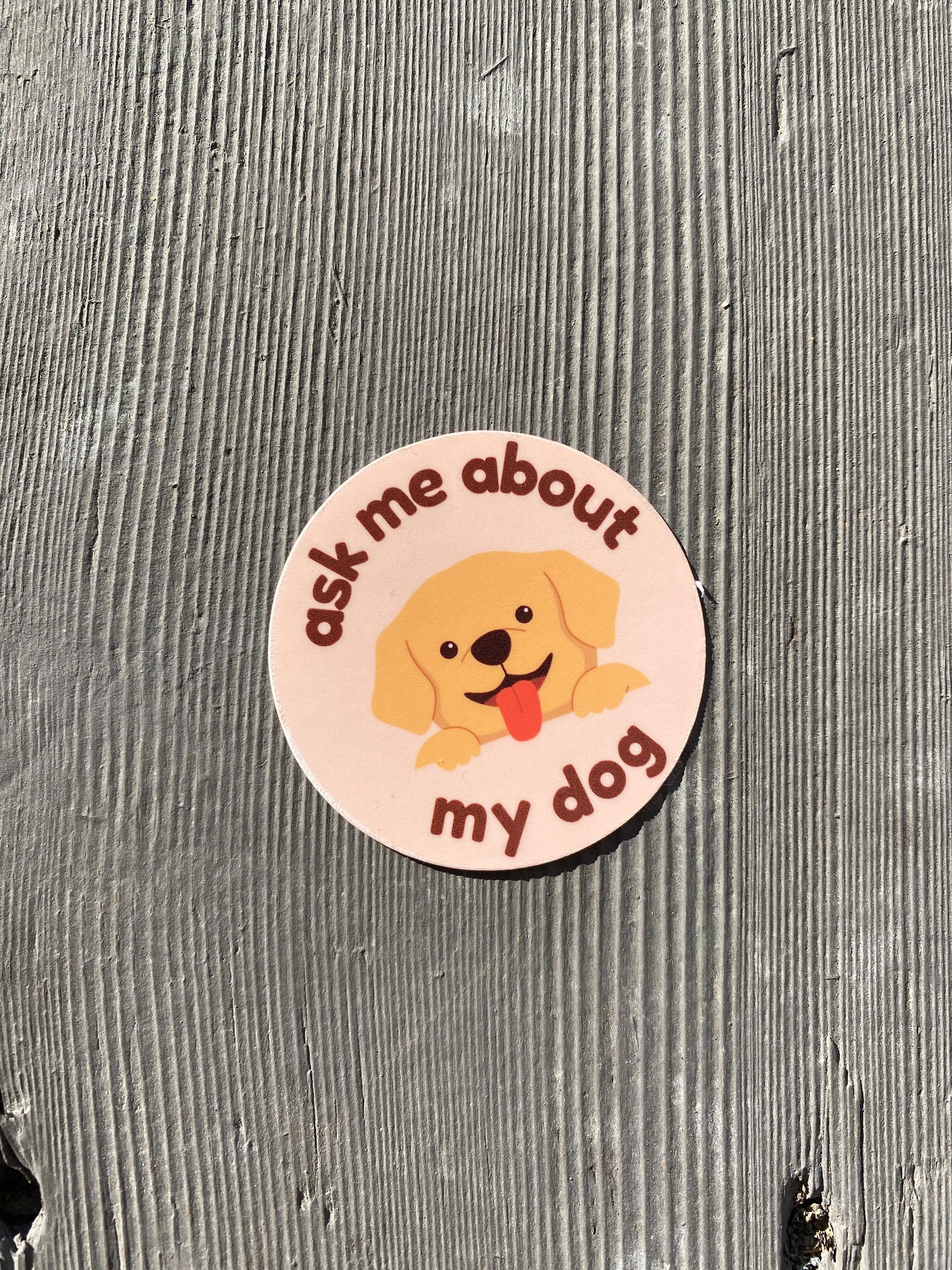 Ask Me About My Dog Sticker