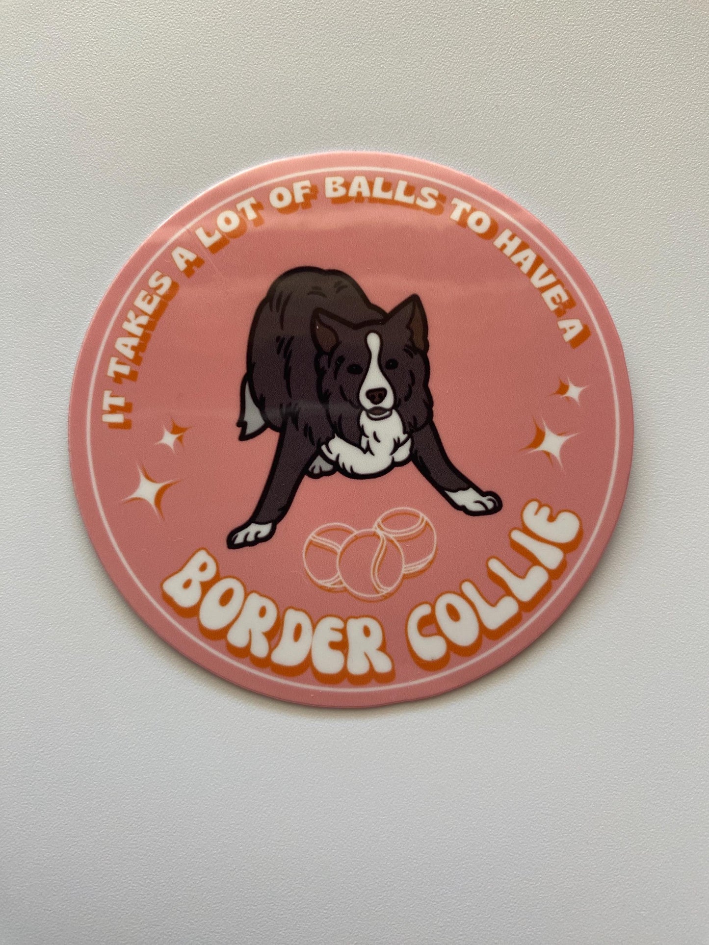 It Takes a Lot of Balls to Have a Border Collie Sticker