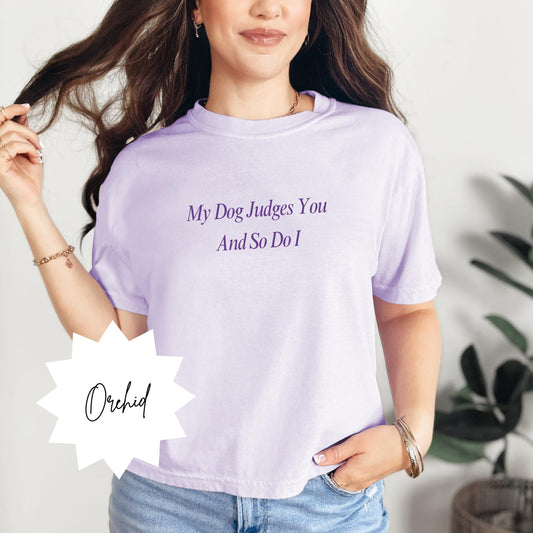 My Dog Judges You and So Do I Boxy Tee