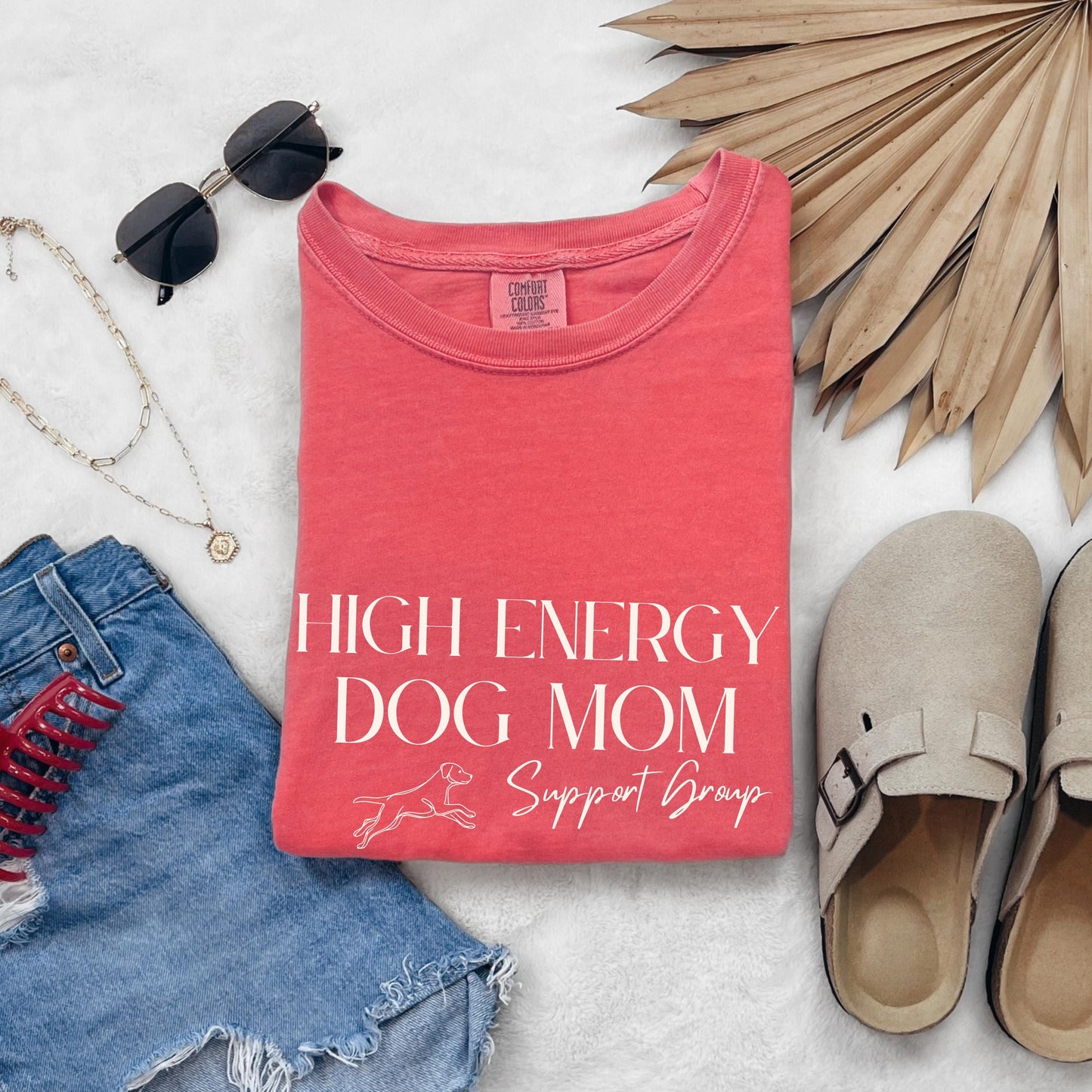 High Energy Dog Mom Support Group T-Shirt
