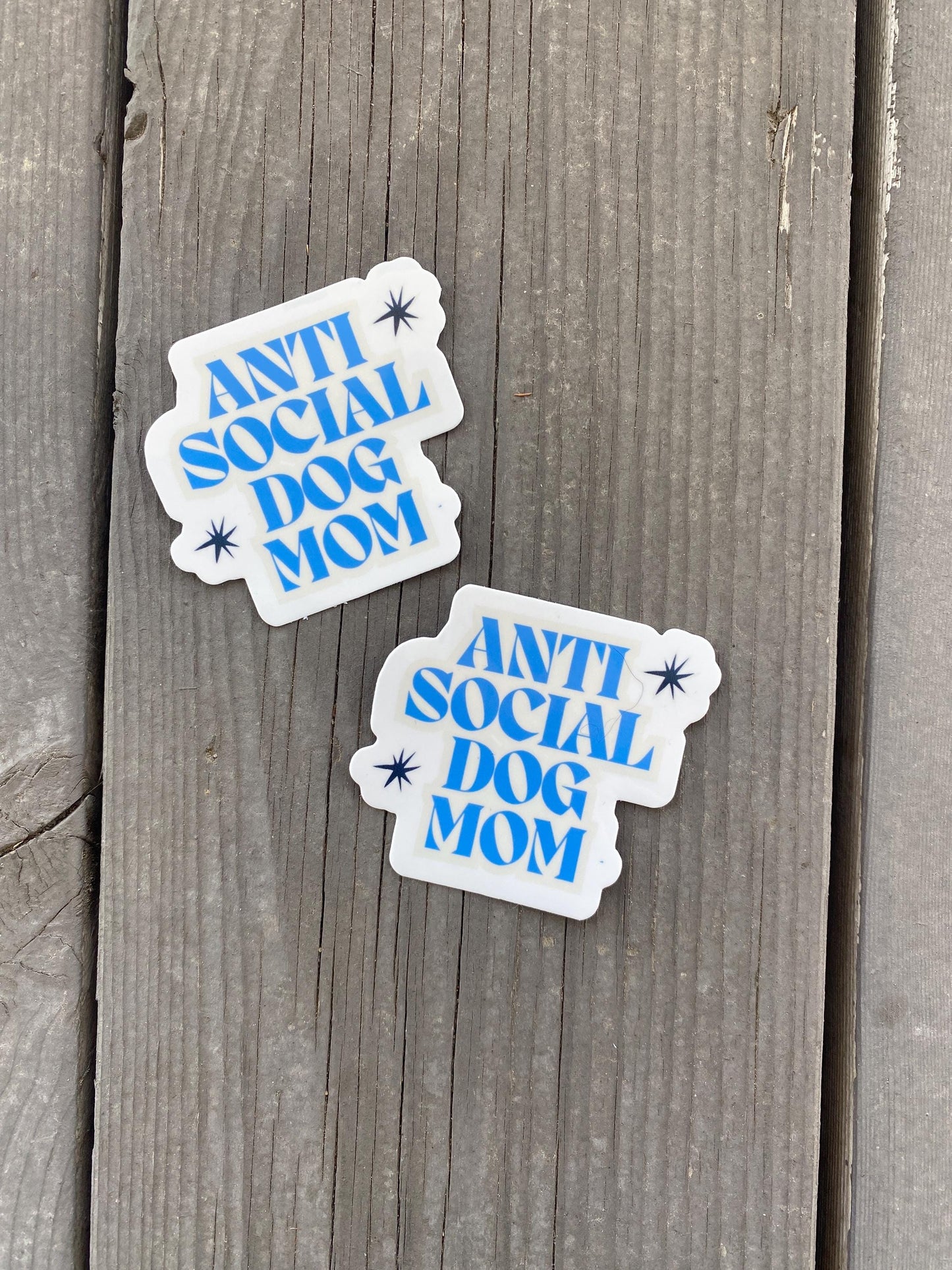 Anti Social Dog Mom Sticker