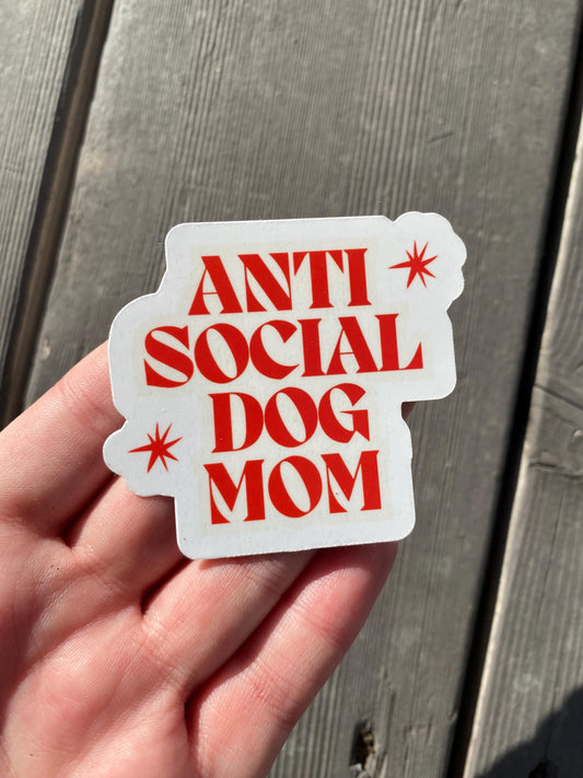 Anti Social Dog Mom Sticker