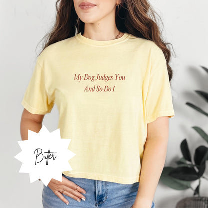 My Dog Judges You and So Do I Boxy Tee