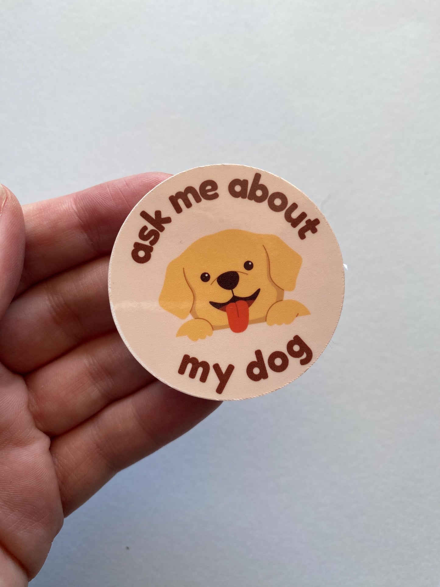 Ask Me About My Dog Sticker