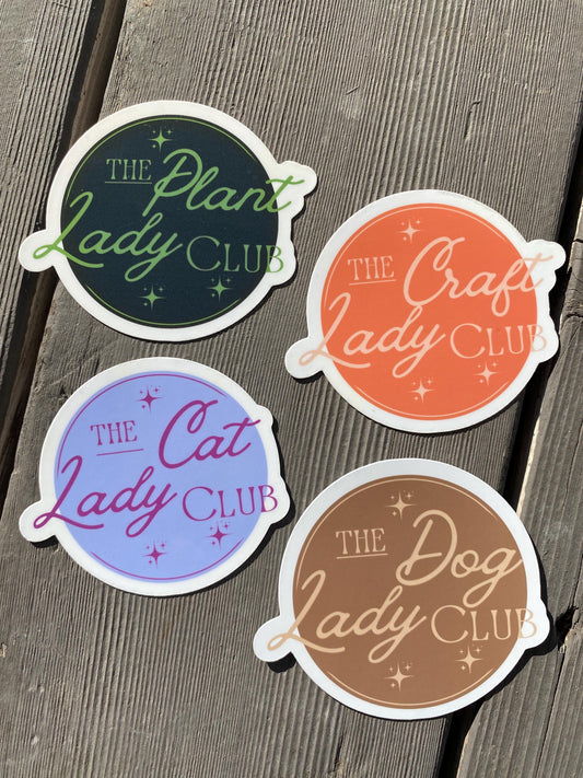 Cat Lady Club Sticker, Dog Lady Club Sticker, Decal for Plant Lady, Sticker for Craft Lady