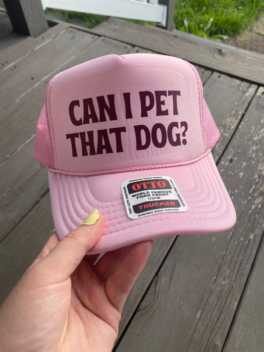 Can I Pet that Dog? Trucker Hat
