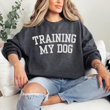 Training My Dog Crewneck Sweatshirt