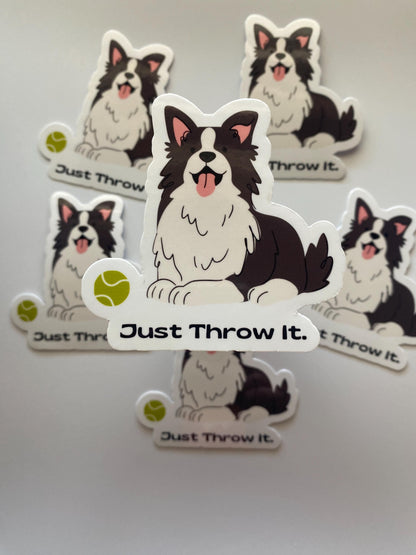 Border Collie Just Throw It Sticker