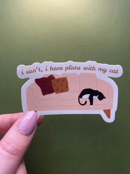 I Can't I Have Plans With My Cat Sticker