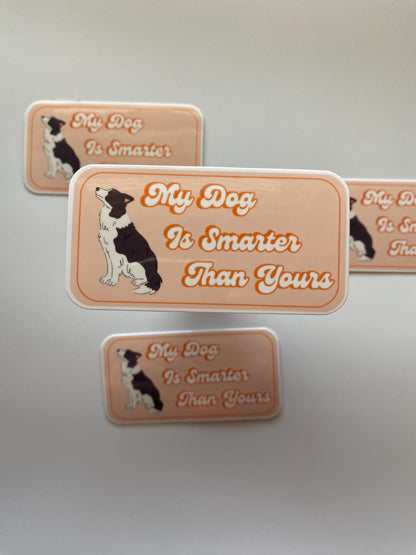 My Dog is Smarter Than Yours Sticker